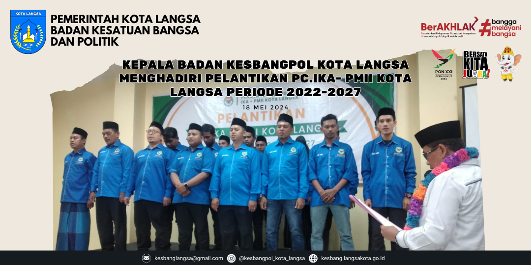 Kepala Badan KESBANGPOL Kota Langsa Menghadiri Pelantikan PC.IKA- PMII Kota Langsa Periode 2022-2027