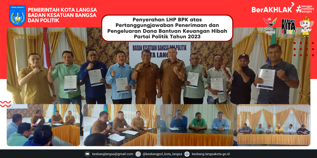 Penyerahan LHP BPK atas Pertanggungjawaban Penerimaan dan Pengeluaran Dana Bantuan Keuangan Hibah Partai Politik Tahun 2023