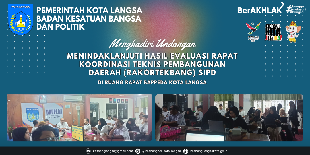 Kepala Badan Kesbangpol Kota Langsa Menghadiri Undangan Menindaklanjuti Hasil Evaluasi Rakortekbang SIPD