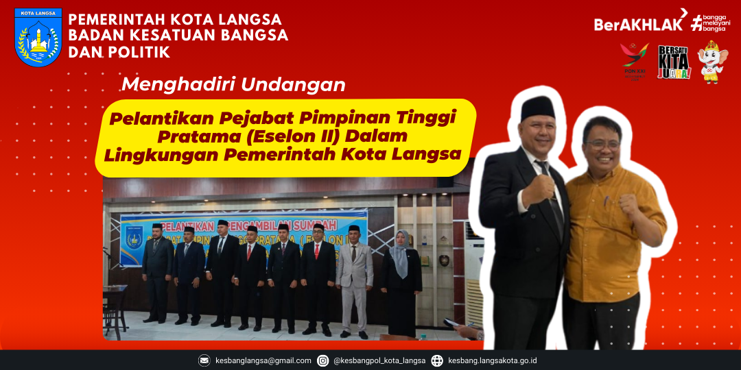 Kepala badan Kesbangpol Kota Langsa Menghadiri Undangan Pelantikan Pejabat Pimpinan Tinggi Pratama (Eselon II) Dalam Lingkungan Pemerintah Kota Langsa