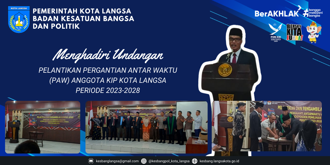 Kepala Badan Kesbangpol Kota Langsa Menghadiri Undangan Pelantikan Pergantian Antar Waktu (PAW) Anggota KIP Kota Langsa Periode 2023-2028