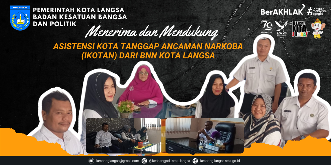 Kepala Badan Kesbangpol Kota Langsa Menerima dan Mendukung Asistensi Kota Tanggap Ancaman Narkoba (IKOTAN) dari BNN Kota Langsa