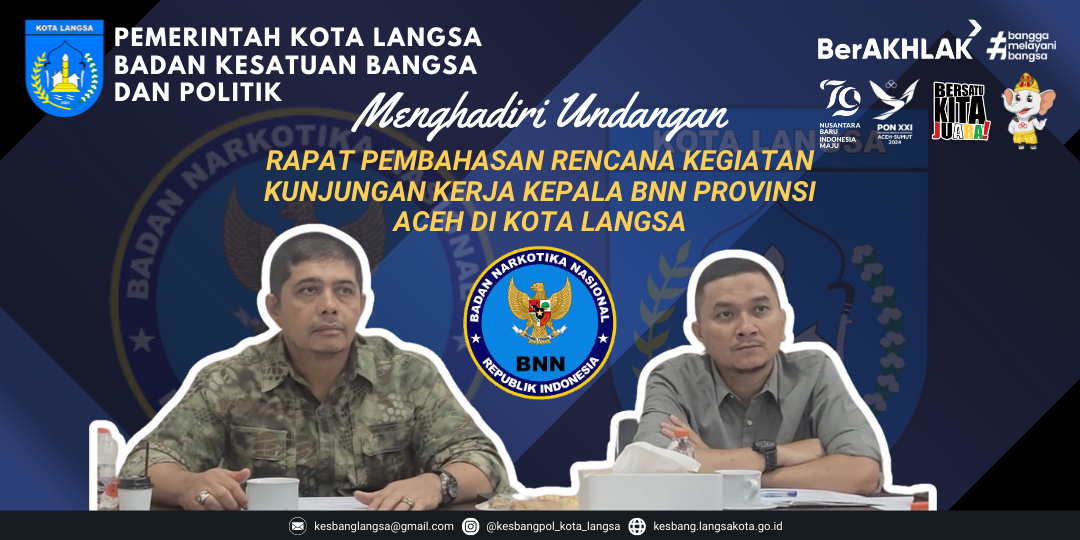 Kepala Badan Kesbangpol Kota Langsa Menghadiri Undangan Rapat Pembahasan Rencana Kegiatan Kunjungan Kerja Kepala BNN Provinsi Aceh di Kota Langsa