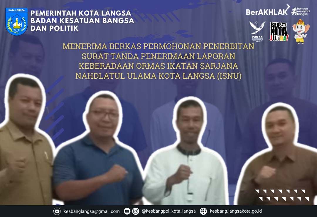 Menerima Berkas Permohonan Penerbitan Surat Tanda Penerimaan Laporan Keberadaan Ormas "Ikatan Sarjana Nahdlatul Ulama (ISNU) Kota Langsa"