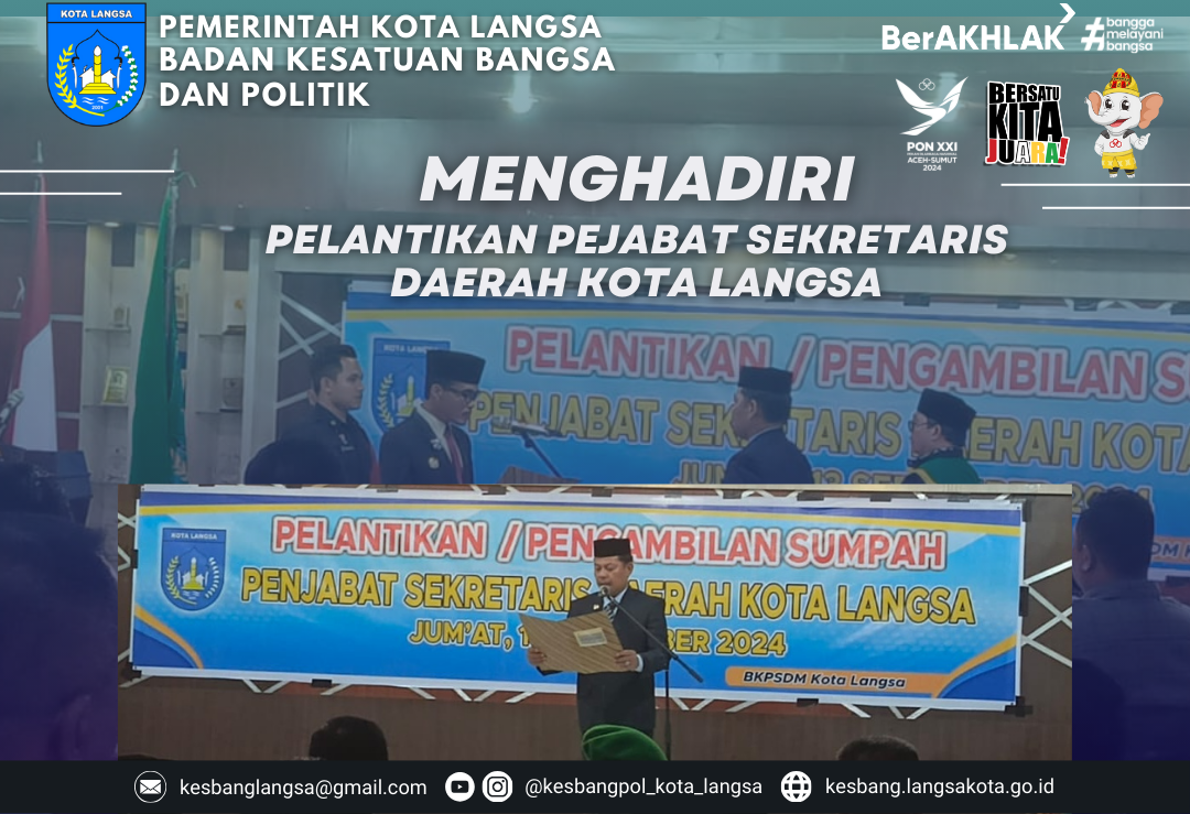 Kepala Badan Kesatuan Bangsa dan Politik Kota Langsa Menghadiri Pelantikan Pejabat Sekretaris Daerah Kota Langsa