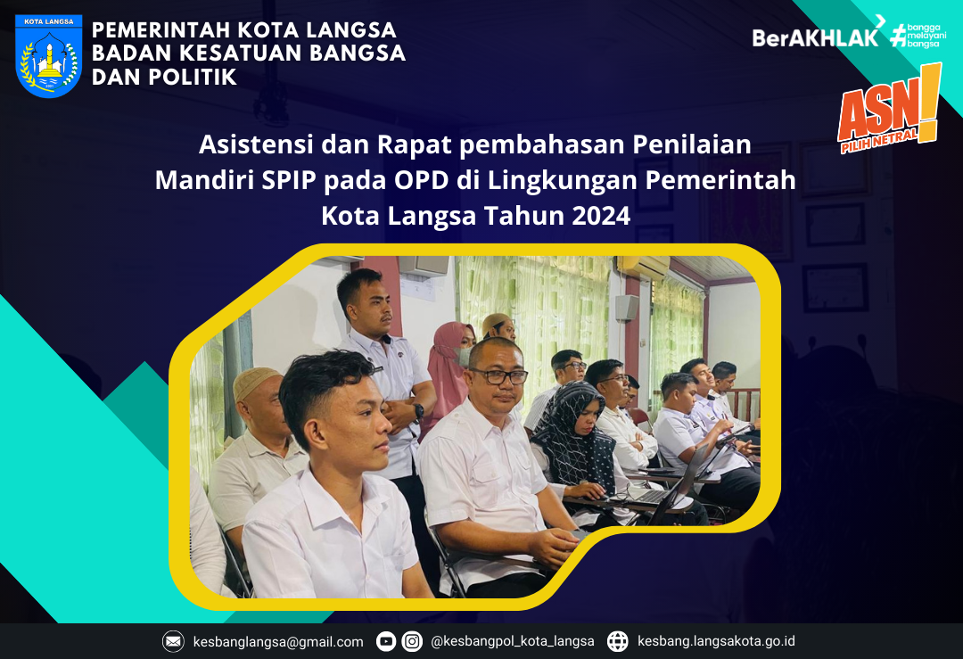 Kepala Badan Kesatuan Bangsa dan Politik Kota Langsa Menghadiri Asistensi dan Rapat pembahasan Penilaian Mandiri SPIP pada OPD di Lingkungan Pemerintah Kota Langsa Tahun 2024