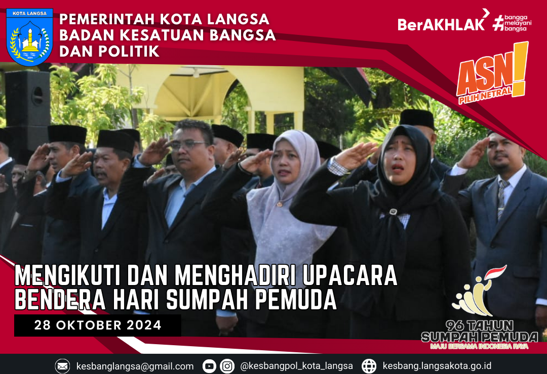 Kepala Badan Kesatuan Bangsa dan Politik Kota Langsa dan Pegawai ASN Mengikuti dan menghadiri Upacara Bendera Hari Sumpah Pemuda