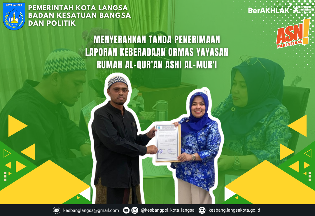 Kepala Badan Kesatuan Bangsa dan Politik Kota Langsa Menyerahkan Tanda Penerimaan Laporan Keberadaan Ormas YAYASAN RUMAH AL-QUR'AN ASHI AL-MUR'I