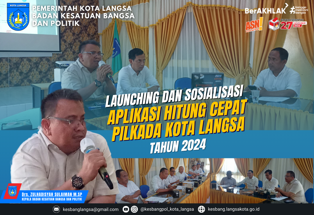 Kepala Badan Kesatuan Bangsa dan Politik Kota Langsa Melakukan Launching dan Sosialisasi Aplikasi Hitung Cepat Pilkada Kota Langsa Tahun 2024