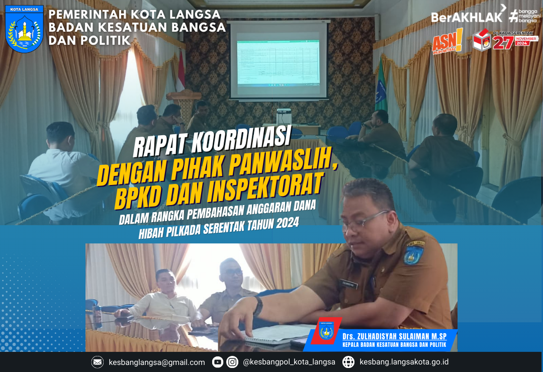 Kepala Badan Kesatuan Bangsa dan Politik Kota Langsa Melaksanakan Rapat Koordinasi dengan Pihak Panwaslih, BPKD dan Inspektorat dalam rangka Pembahasan Anggaran Dana Hibah Pilkada Serentak Tahun 2024