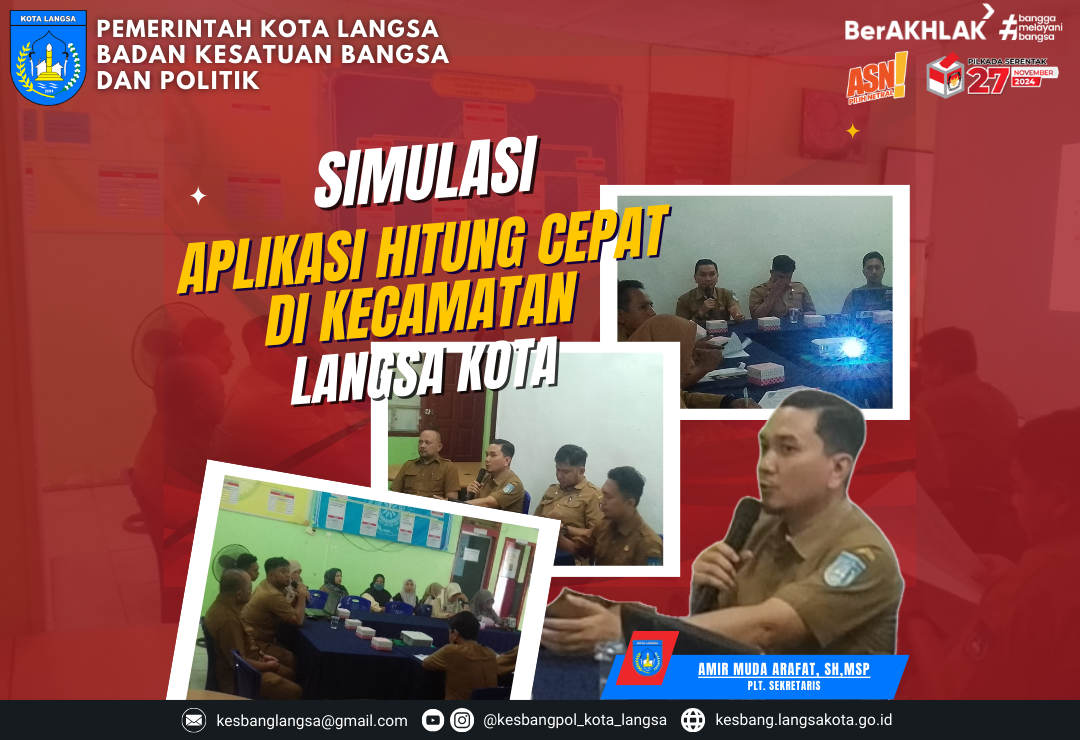 Kepala Badan Kesatuan Bangsa dan Politik Kota Langsa Melakukan Sosialisasi dan Simulasi Aplikasi Hitung Cepat di Kota Langsa