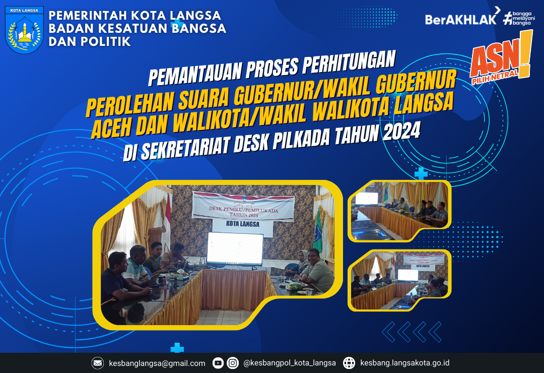 Kepala Badan Kesatuan Bangsa dan Politik Kota Langsa Melakukan Pemantauan proses perhitungan perolehan suara Gubernur/Wakil Gubernur Aceh dan Walikota/Wakil Walikota Langsa