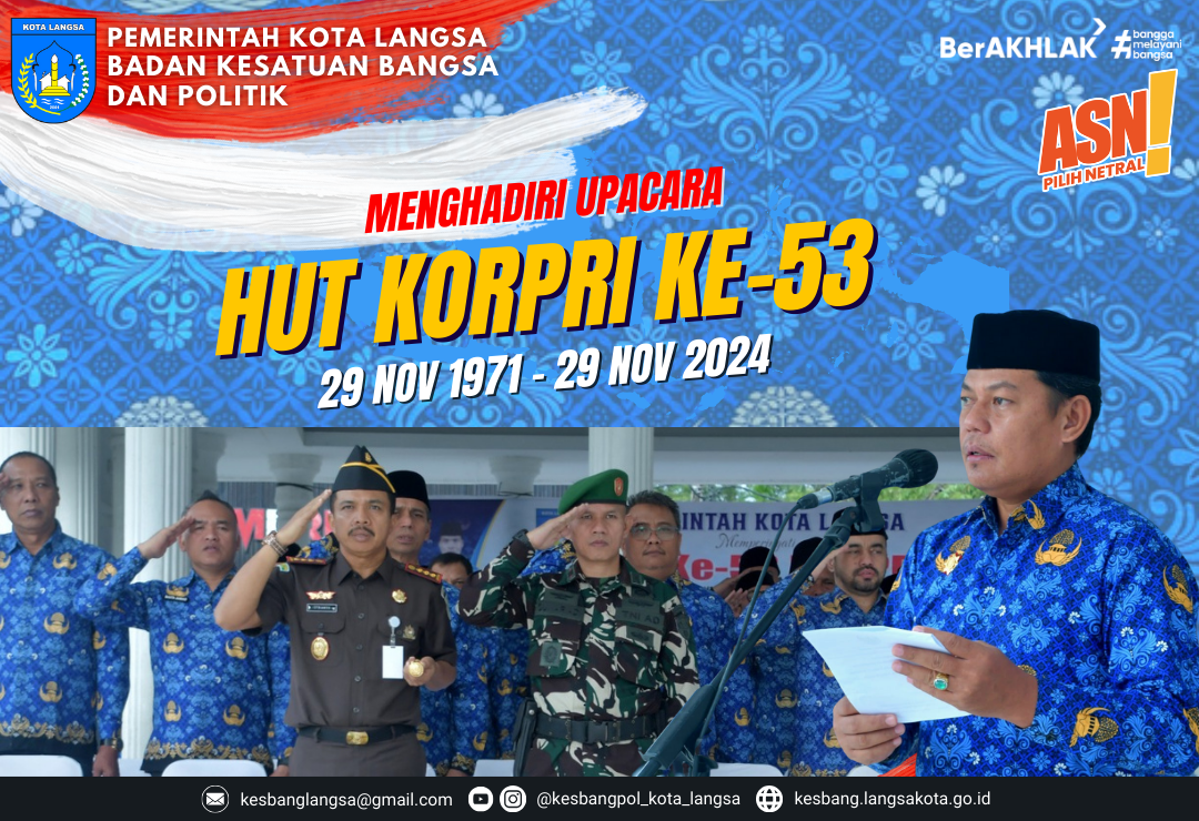 Kepala Badan Kesatuan Bangsa dan Politik Kota Langsa Bersama Seluruh Pegawai ASN Menghadiri Upacara HUT KORPRI ke-53