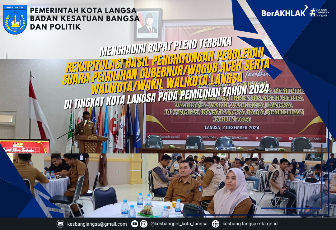 Kepala Badan Kesatuan Bangsa dan Politik Kota Langsa Menghadiri Rapat Pleno Terbuka Rekapitulasi Hasil Penghitungan Perolehan Suara Pilkada 2024