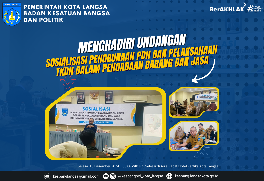 Kepala Badan Kesatuan Bangsa dan Politik Kota Langsa Menghadiri Undangan Sosialisasi Penggunaan PDN dan pelaksanaan TKDN Dalam Pengadaan Barang dan Jasa