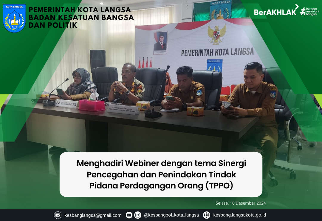 Kepala Badan Kesatuan Bangsa dan Politik Kota Langsa Menghadiri Webiner dengan tema Sinergi Pencegahan dan Penindakan Tindak Pidana Perdagangan Orang (TPPO)