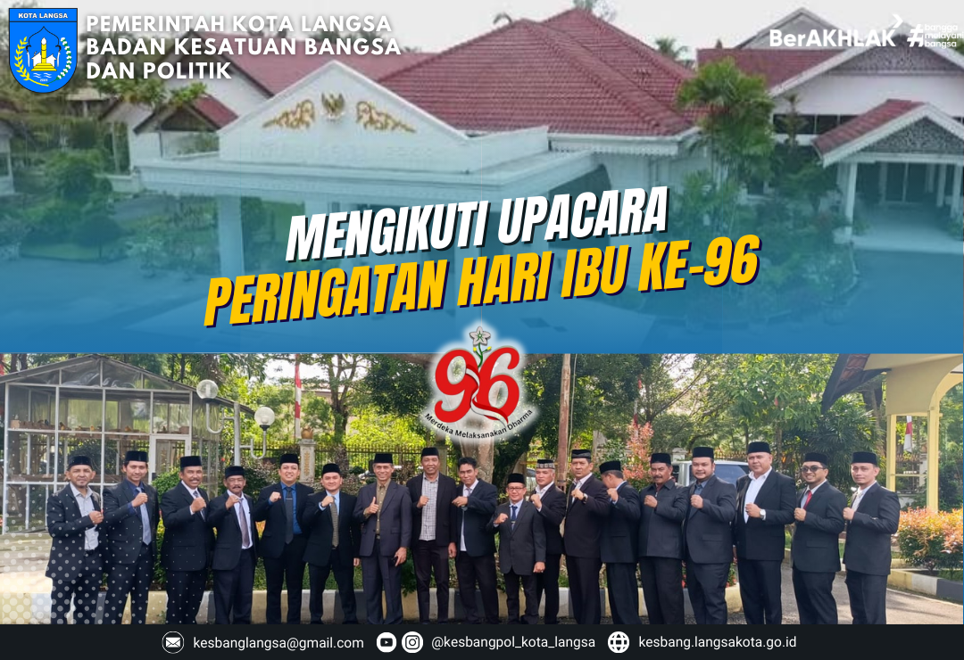 Kepala Badan Kesatuan Bangsa dan Politik Kota Langsa Mengikuti Upacara Peringatan Hari Ibu Ke-96