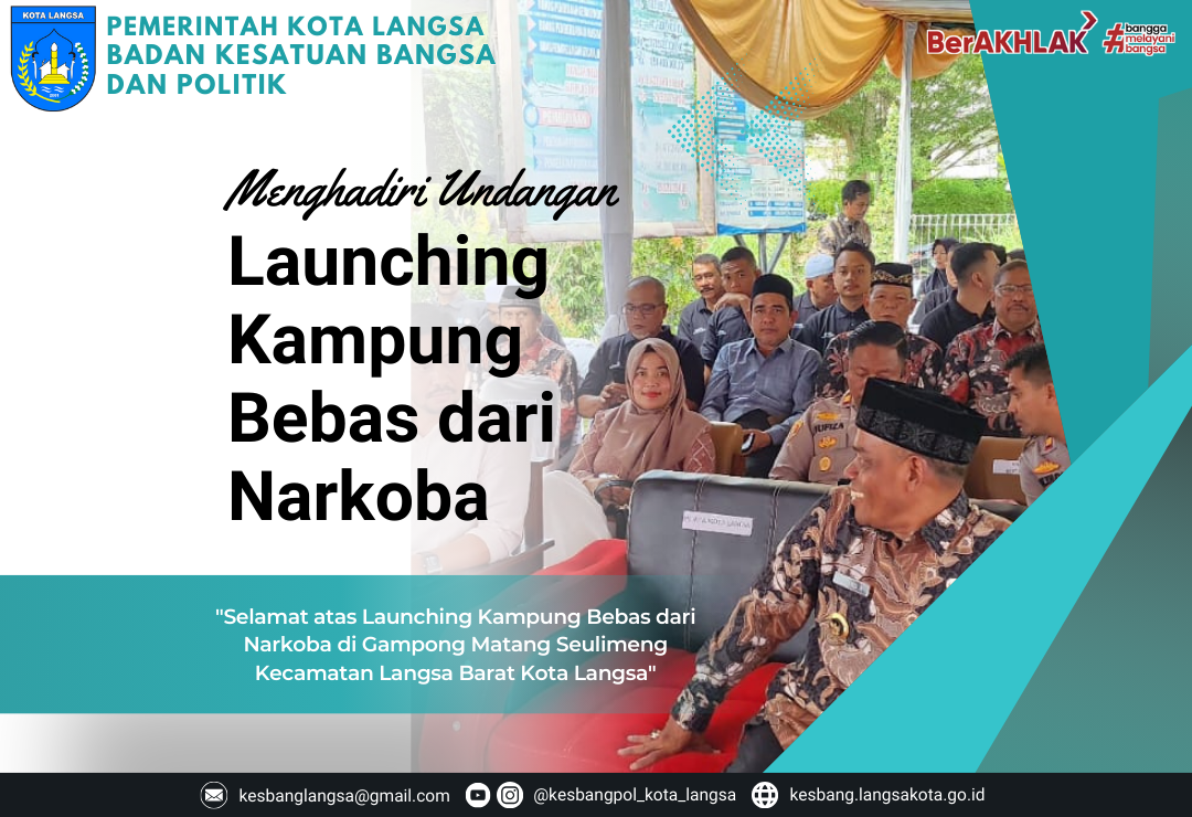Kepala Badan Kesatuan Bangsa dan Politik Kota Langsa Menghadiri Undangan Launching Kampung Bebas dari Narkoba